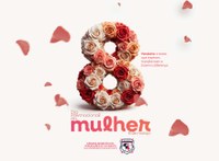 08 de Março - Dia Internacional da Mulher