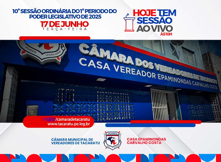 10ª Sessão Ordinária do 1º Período do Poder Legislativo de 2025 | 17/06/2025