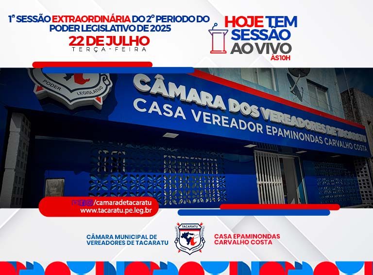 1ª Sessão Extraordinária do 2º Periodo do Poder Legislativo de 2025 | 22/07/2025