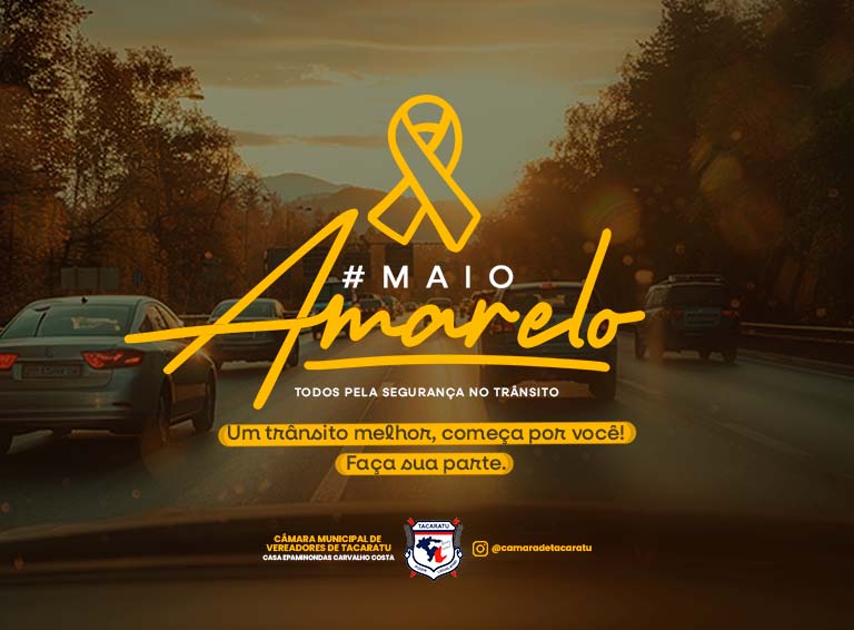 Maio Amarelo - Paz no Trânsito Começa Por Você!