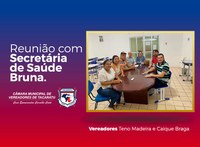 Reunião com  Secretária  de Saúde  Bruna.